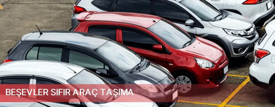 Beşevler İlçemi Sıfır Araç Taşıma